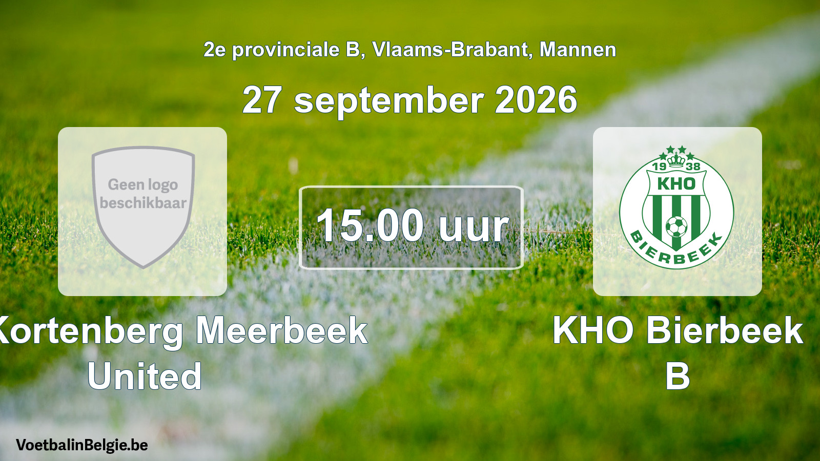 Match prévu football hommes: FC Kortenberg Meerbeek United - KHO Bierbeek B (27 septembre 2026)