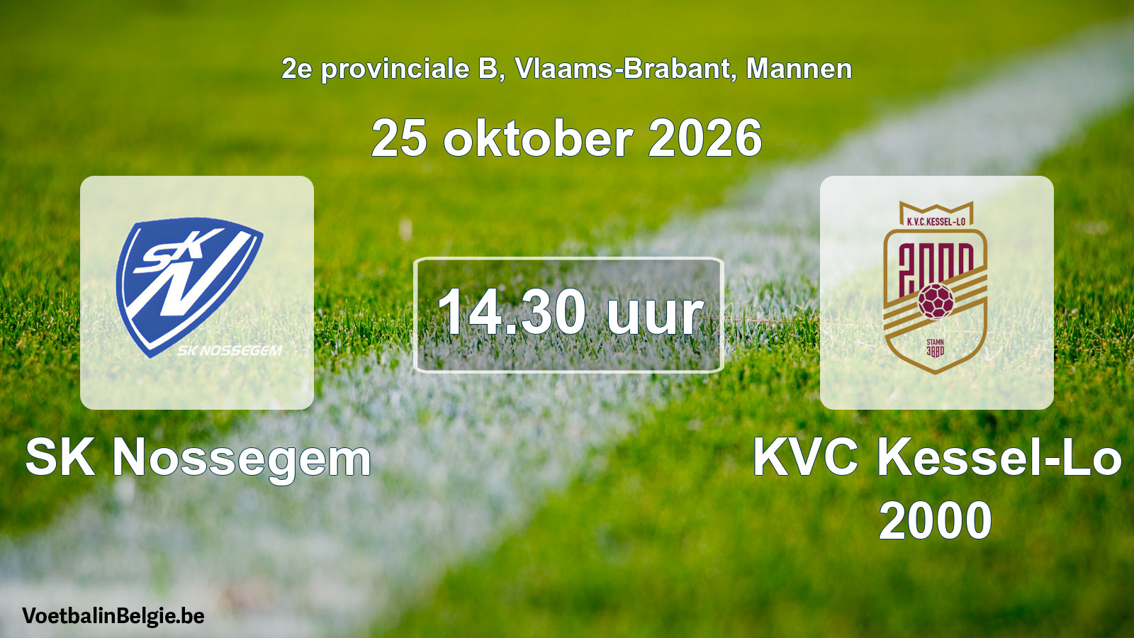 Geplande wedstrijd mannenvoetbal: SK Nossegem - KVC Kessel-Lo 2000 (25 oktober 2026)