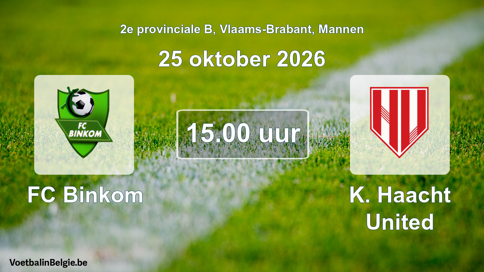 Geplande wedstrijd mannenvoetbal: FC Binkom - K. Haacht United (25 oktober 2026)