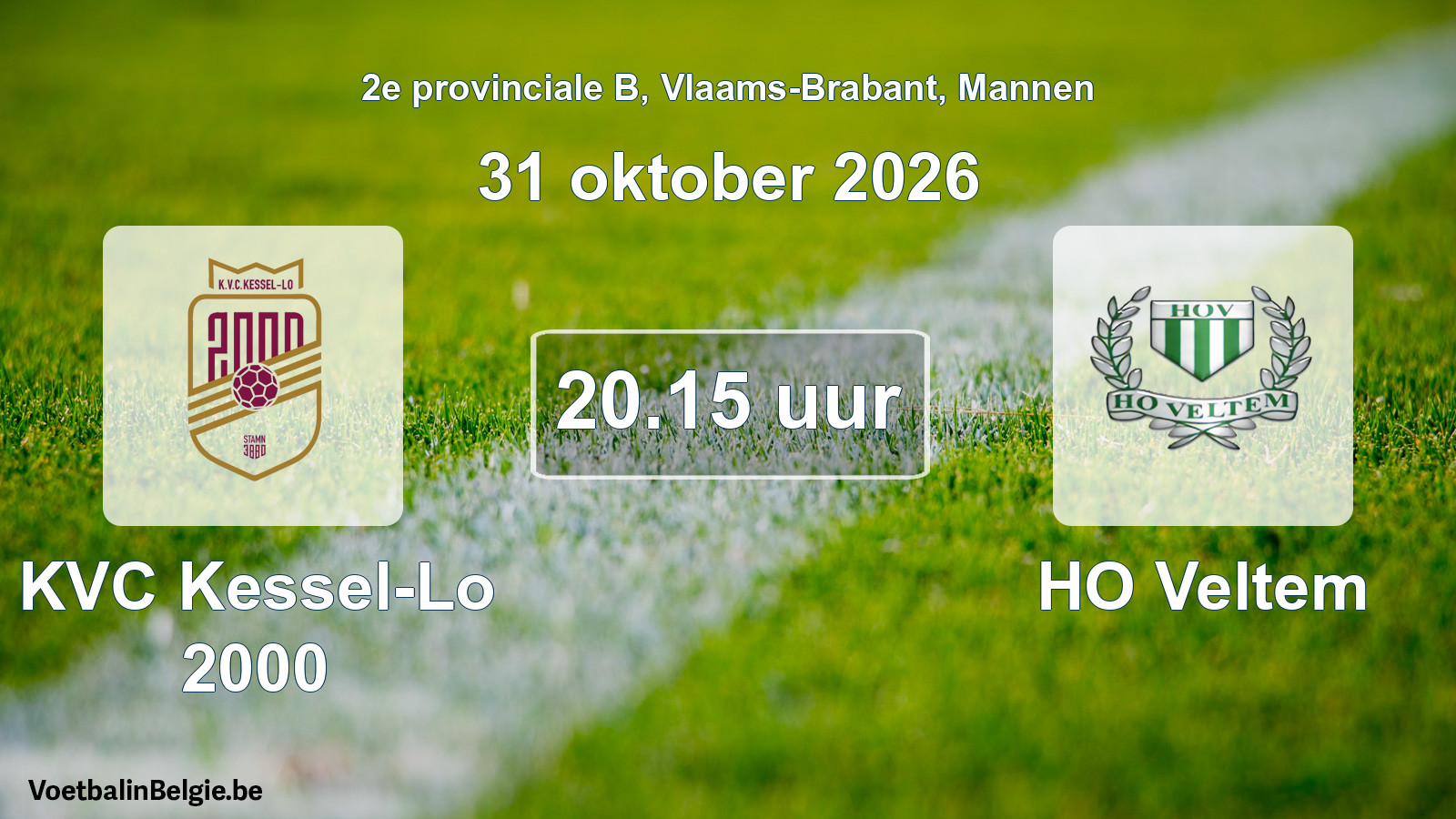 Match prévu football hommes: KVC Kessel-Lo 2000 - HO Veltem (31 octobre 2026)