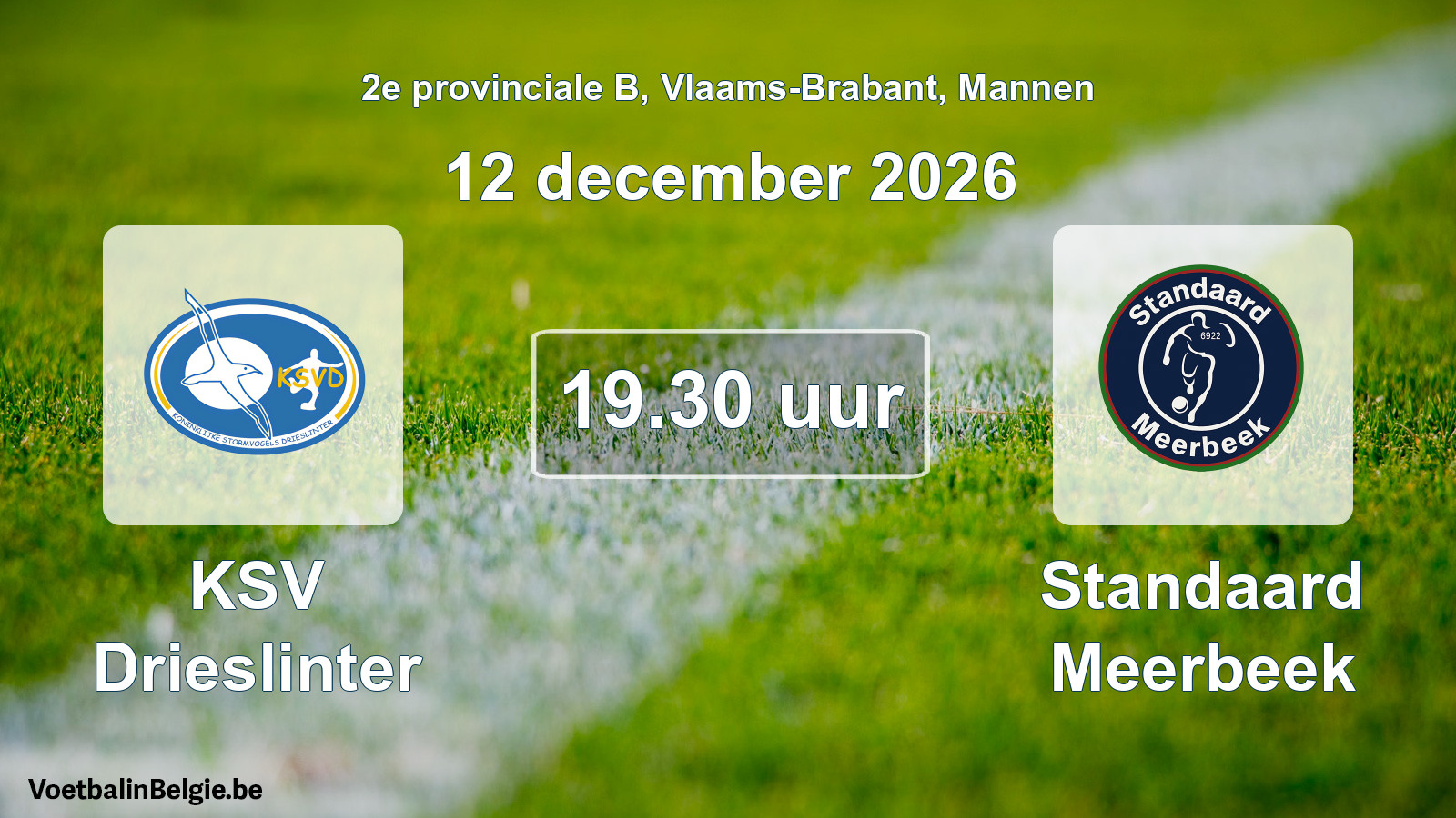 Match prévu football hommes: KSV Drieslinter - Standaard Meerbeek (12 décembre 2026)