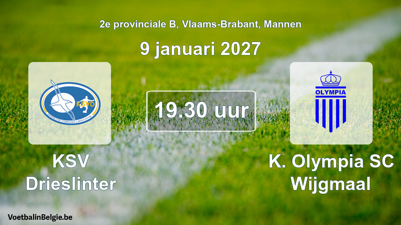 Geplande wedstrijd mannenvoetbal: KSV Drieslinter - K. Olympia SC Wijgmaal (9 januari 2027)