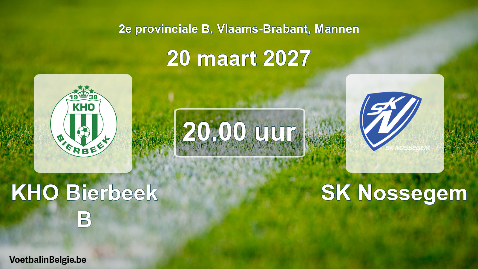 Geplande wedstrijd mannenvoetbal: KHO Bierbeek B - SK Nossegem (20 maart 2027)