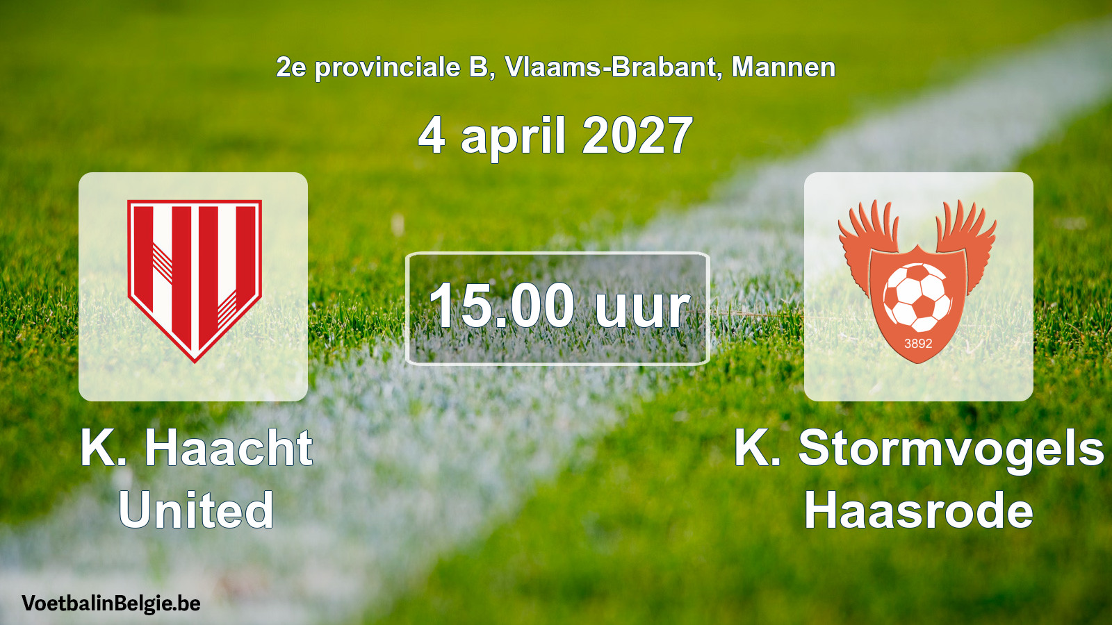Match prévu football hommes: K. Haacht United - K. Stormvogels Haasrode (4 avril 2027)