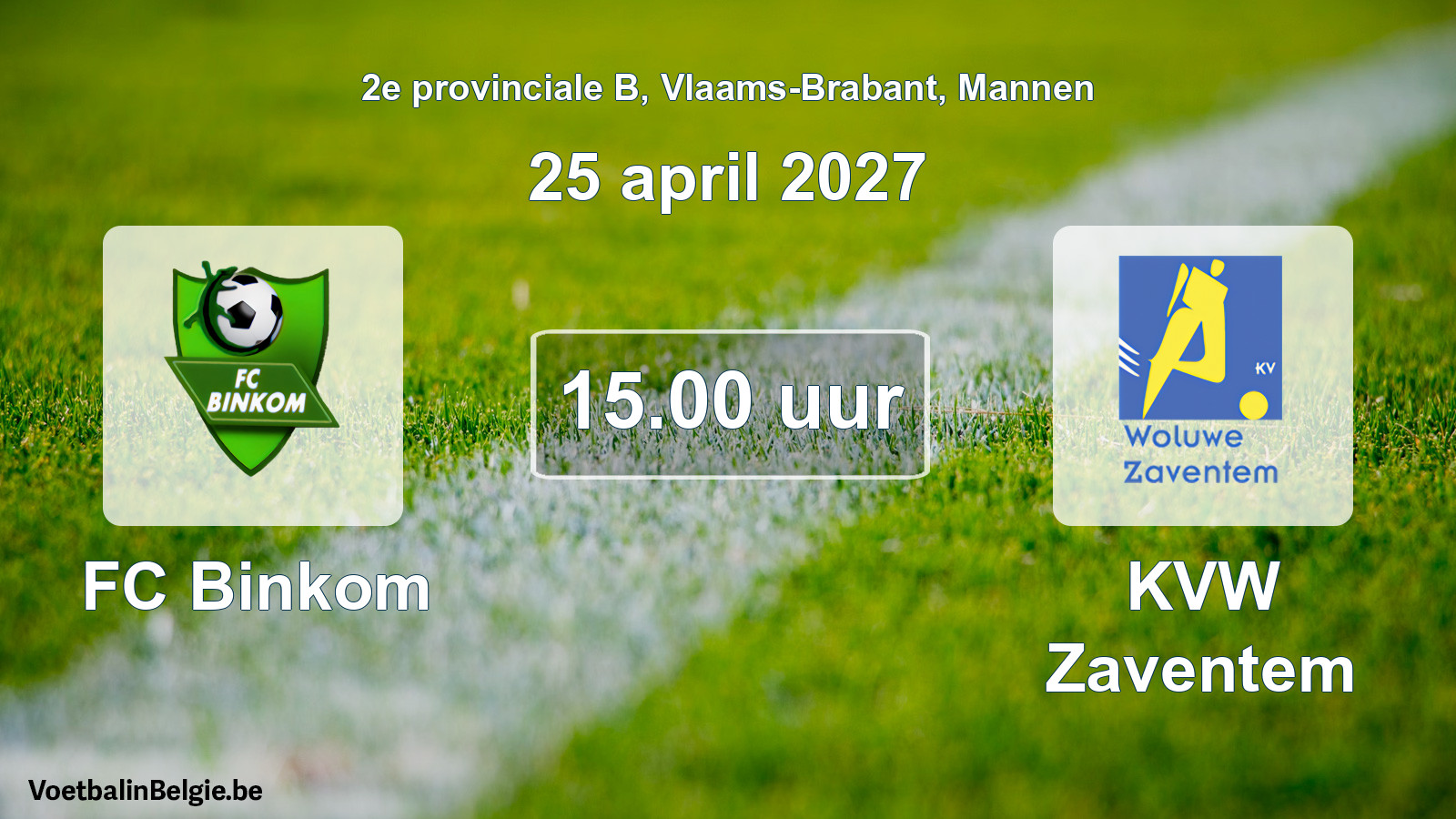 Geplande wedstrijd mannenvoetbal: FC Binkom - KVW Zaventem (25 april 2027)