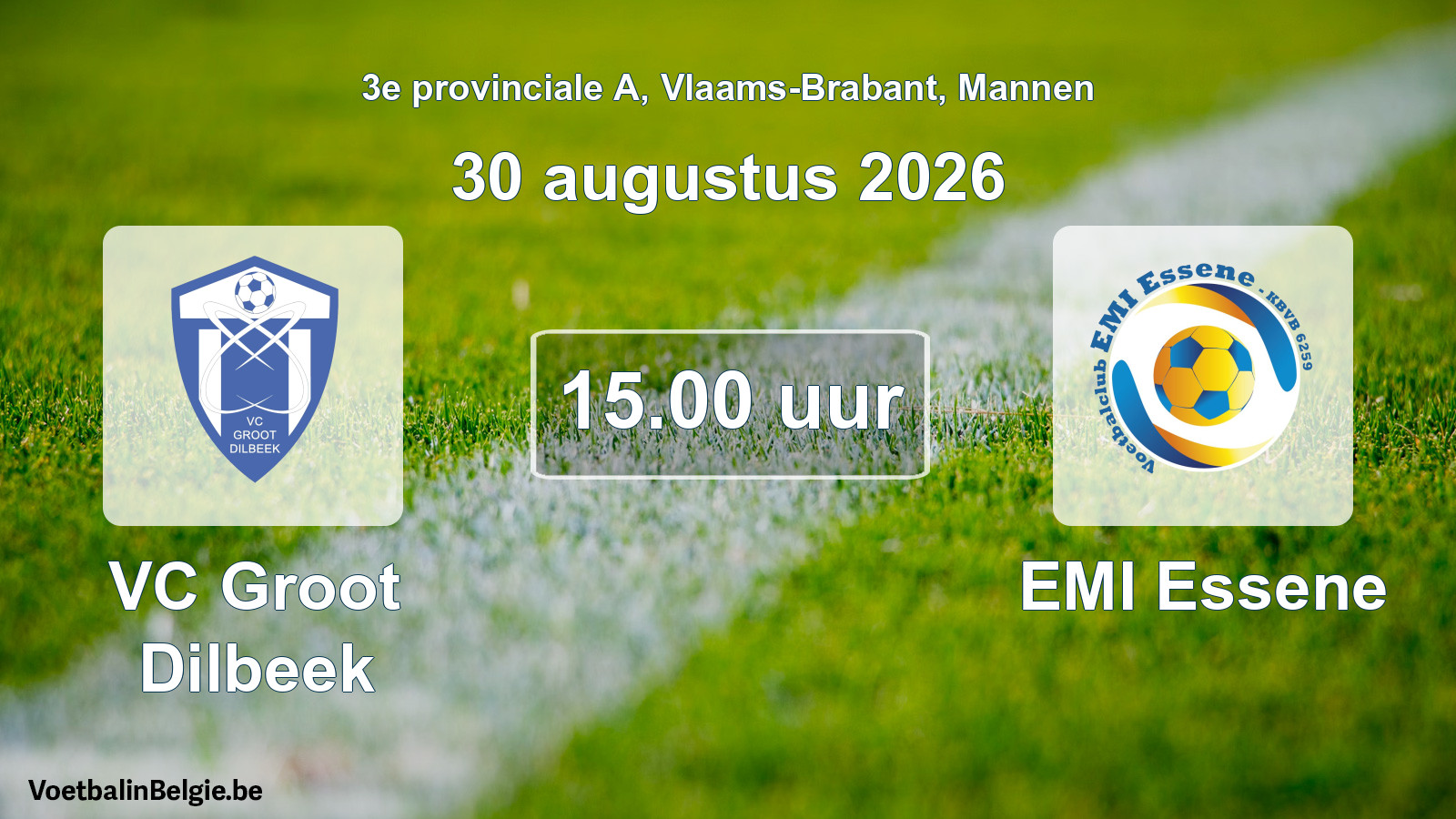 Geplande wedstrijd mannenvoetbal: VC Groot Dilbeek - EMI Essene (30 augustus 2026)