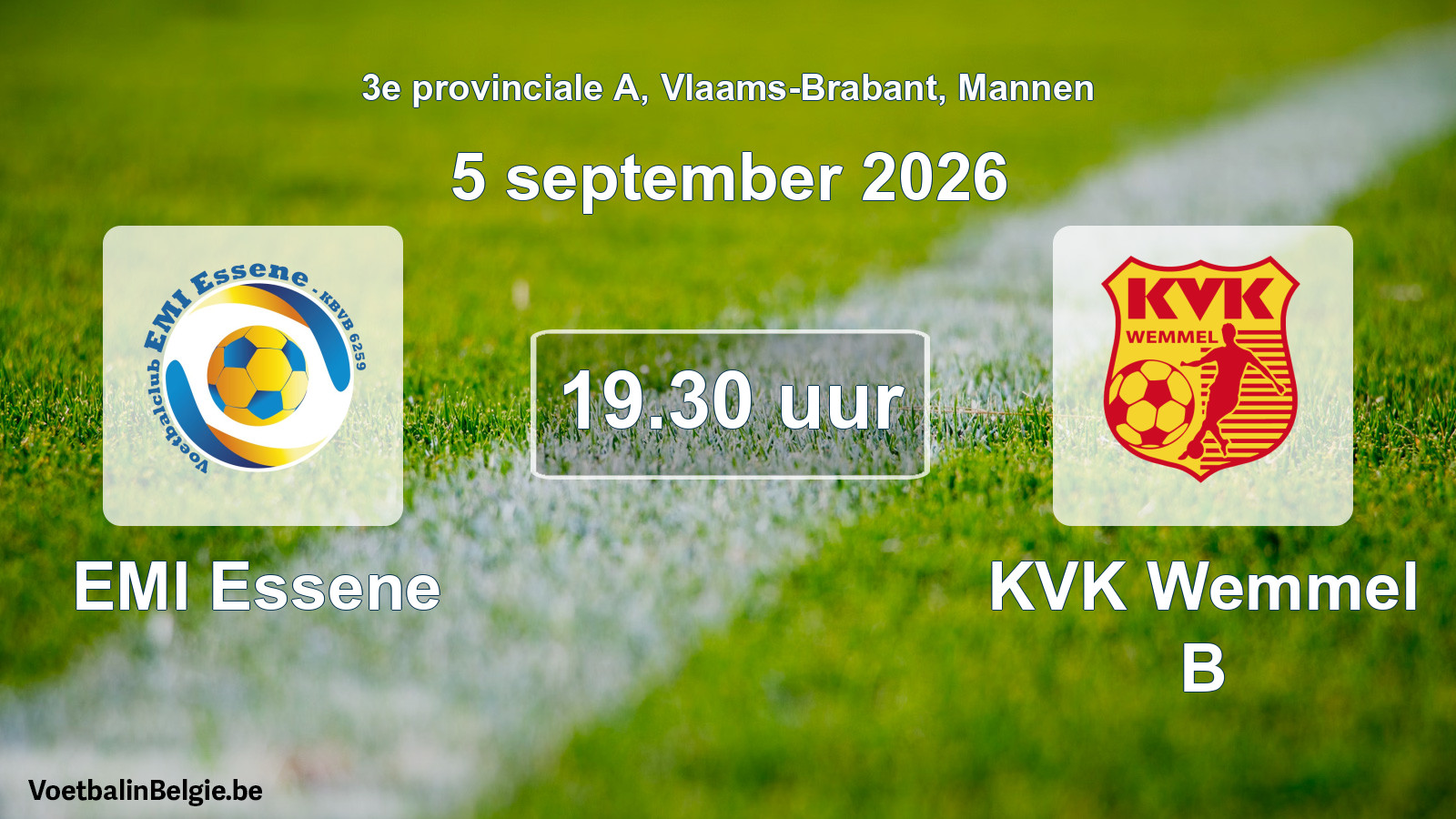 Scheduled match men football: EMI Essene - KVK Wemmel B (5 September 2026)