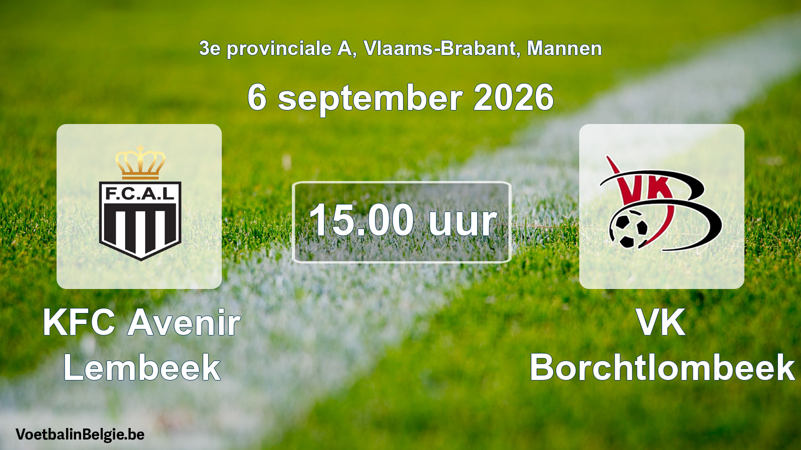 Geplande wedstrijd mannenvoetbal: KFC Avenir Lembeek - VK Borchtlombeek (6 september 2026)