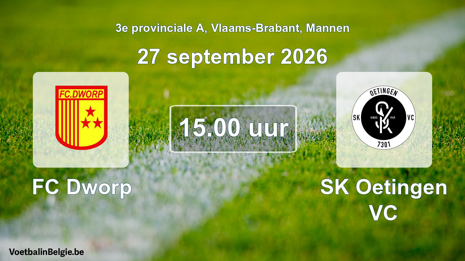 Match prévu football hommes: FC Dworp - SK Oetingen VC (27 septembre 2026)