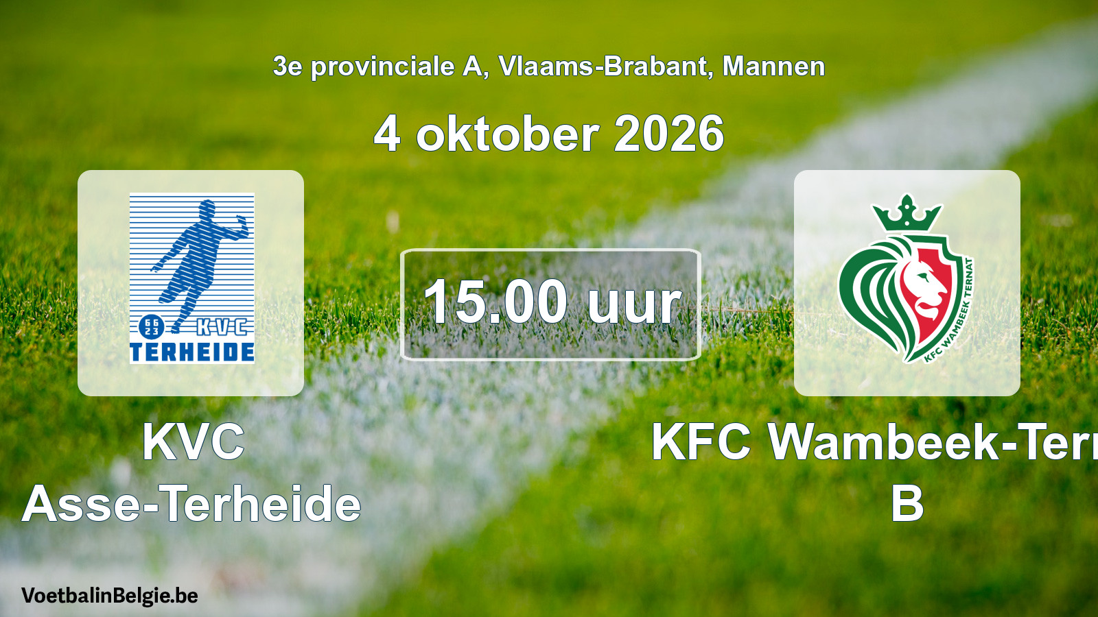Match prévu football hommes: KVC Asse-Terheide - KFC Wambeek-Ternat B (4 octobre 2026)