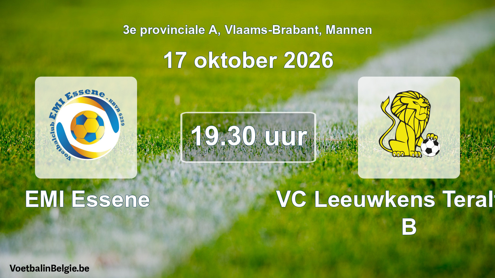 Scheduled match men football: EMI Essene - VC Leeuwkens Teralfene B (17 October 2026)