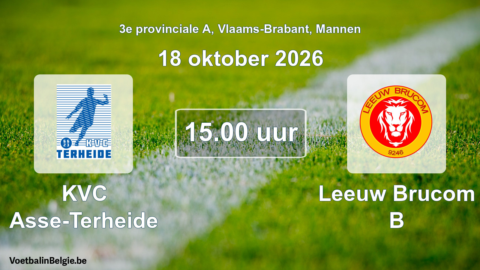 Match prévu football hommes: KVC Asse-Terheide - Leeuw Brucom B (18 octobre 2026)