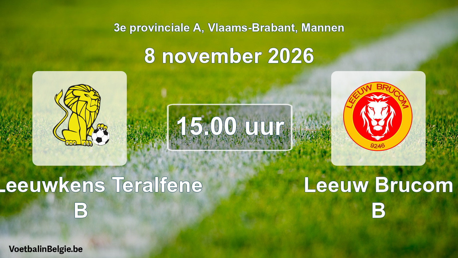 Geplande wedstrijd mannenvoetbal: VC Leeuwkens Teralfene B - Leeuw Brucom B (8 november 2026)