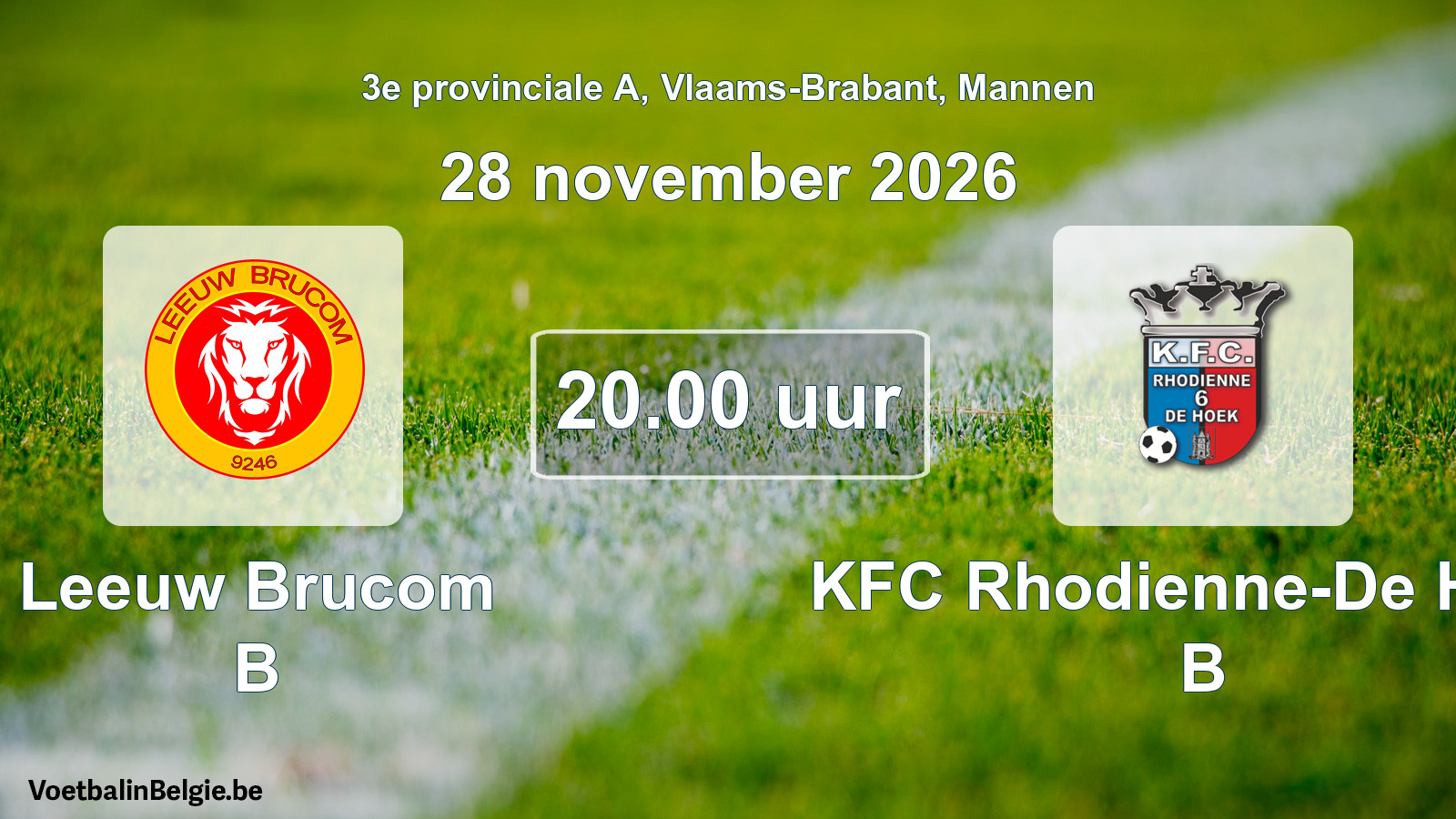 Geplande wedstrijd mannenvoetbal: Leeuw Brucom B - KFC Rhodienne-De Hoek B (28 november 2026)