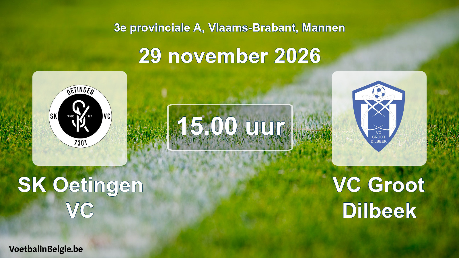 Geplande wedstrijd mannenvoetbal: SK Oetingen VC - VC Groot Dilbeek (29 november 2026)