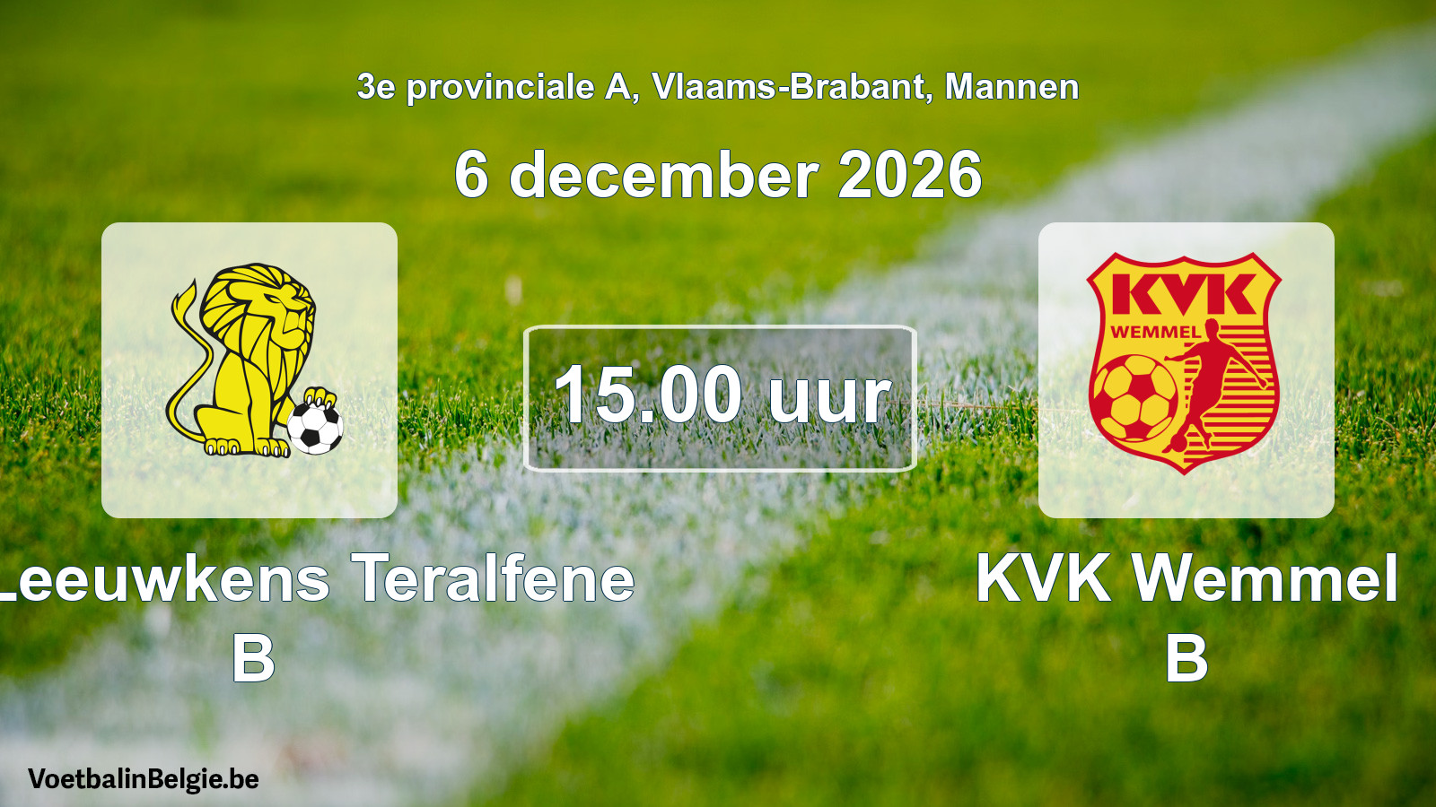 Geplande wedstrijd mannenvoetbal: VC Leeuwkens Teralfene B - KVK Wemmel B (6 december 2026)