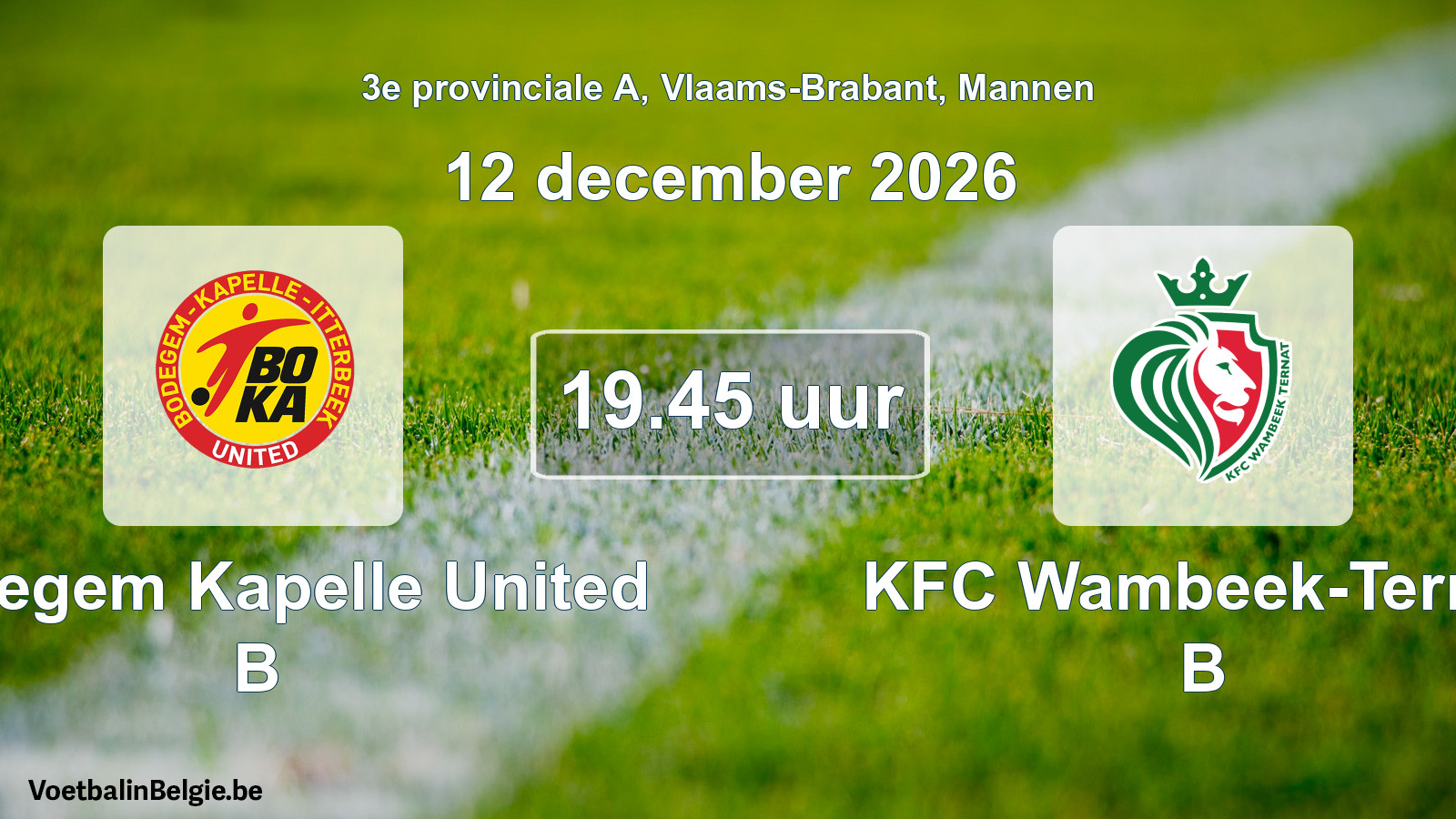 Geplande wedstrijd mannenvoetbal: Bodegem Kapelle United B - KFC Wambeek-Ternat B (12 december 2026)