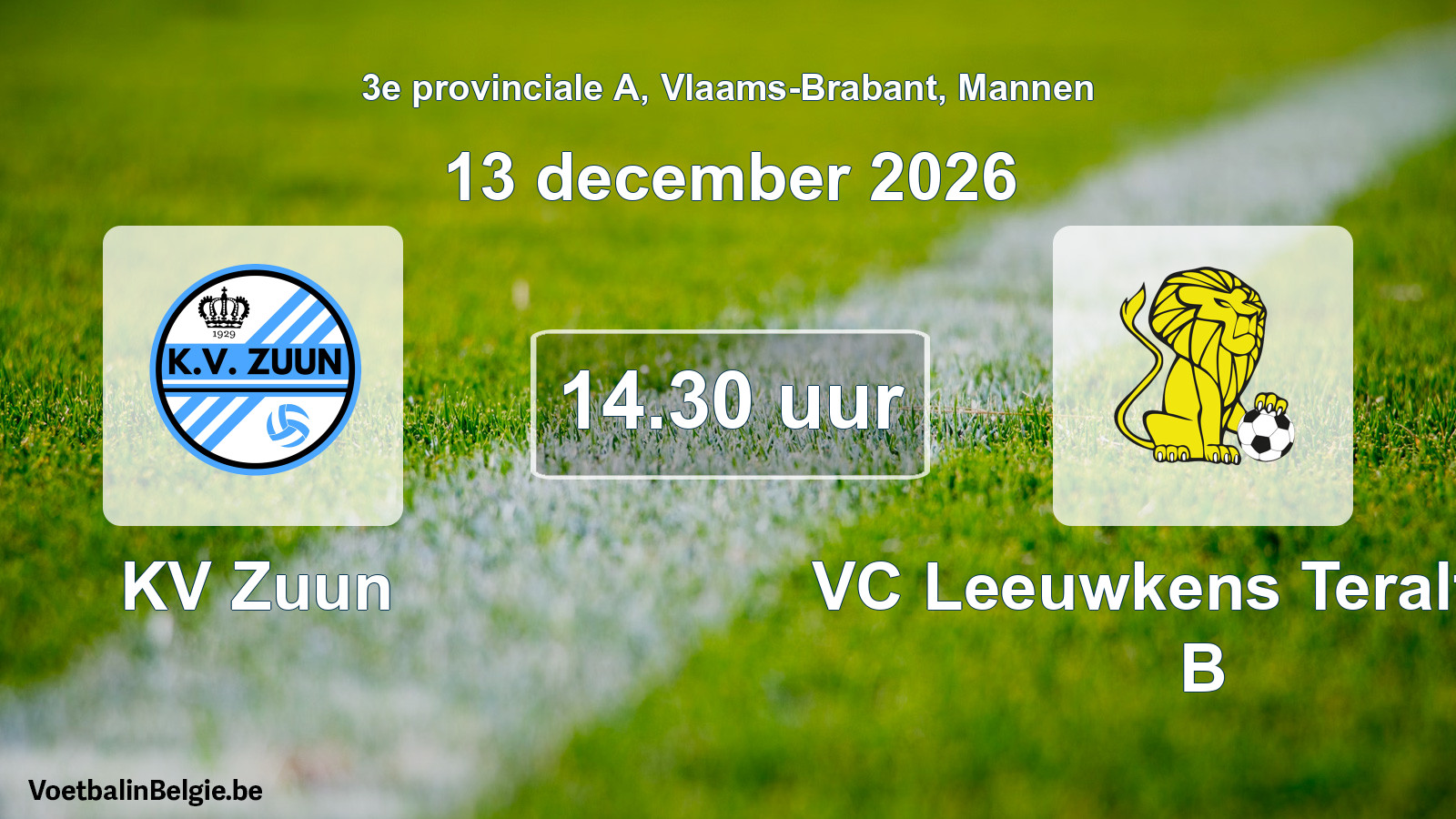 Match prévu football hommes: KV Zuun - VC Leeuwkens Teralfene B (13 décembre 2026)