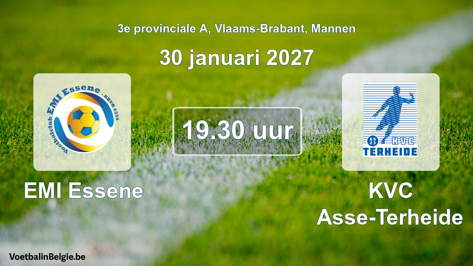 Scheduled match men football: EMI Essene - KVC Asse-Terheide (30 January 2027)