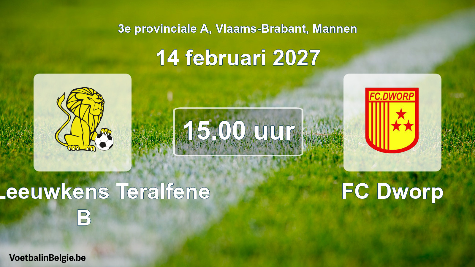 Geplande wedstrijd mannenvoetbal: VC Leeuwkens Teralfene B - FC Dworp (14 februari 2027)