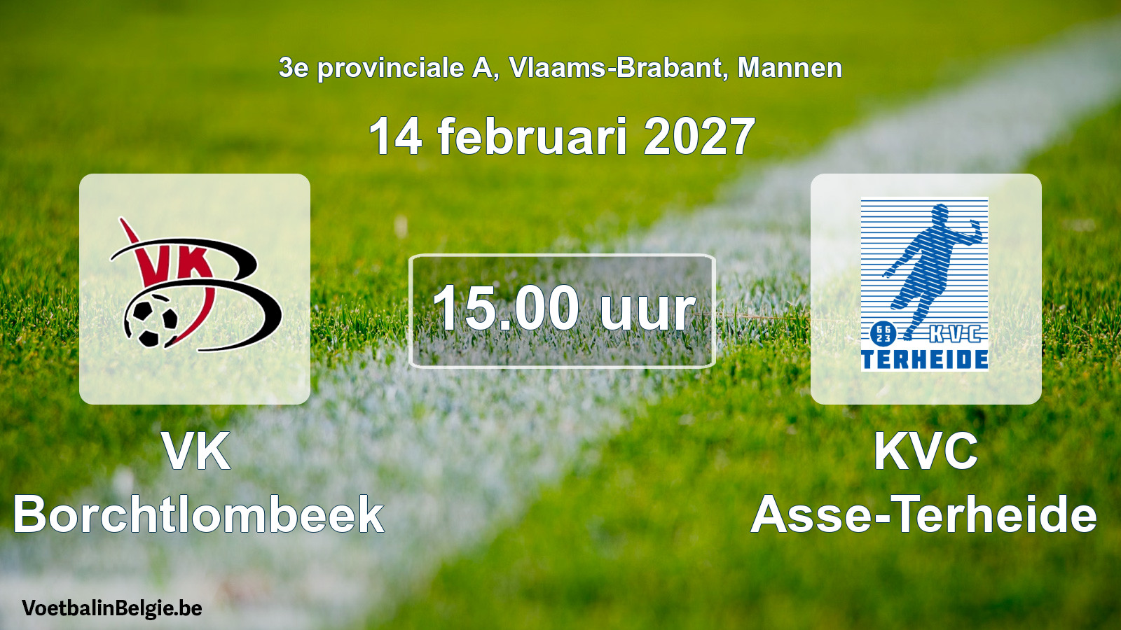 Geplande wedstrijd mannenvoetbal: VK Borchtlombeek - KVC Asse-Terheide (14 februari 2027)