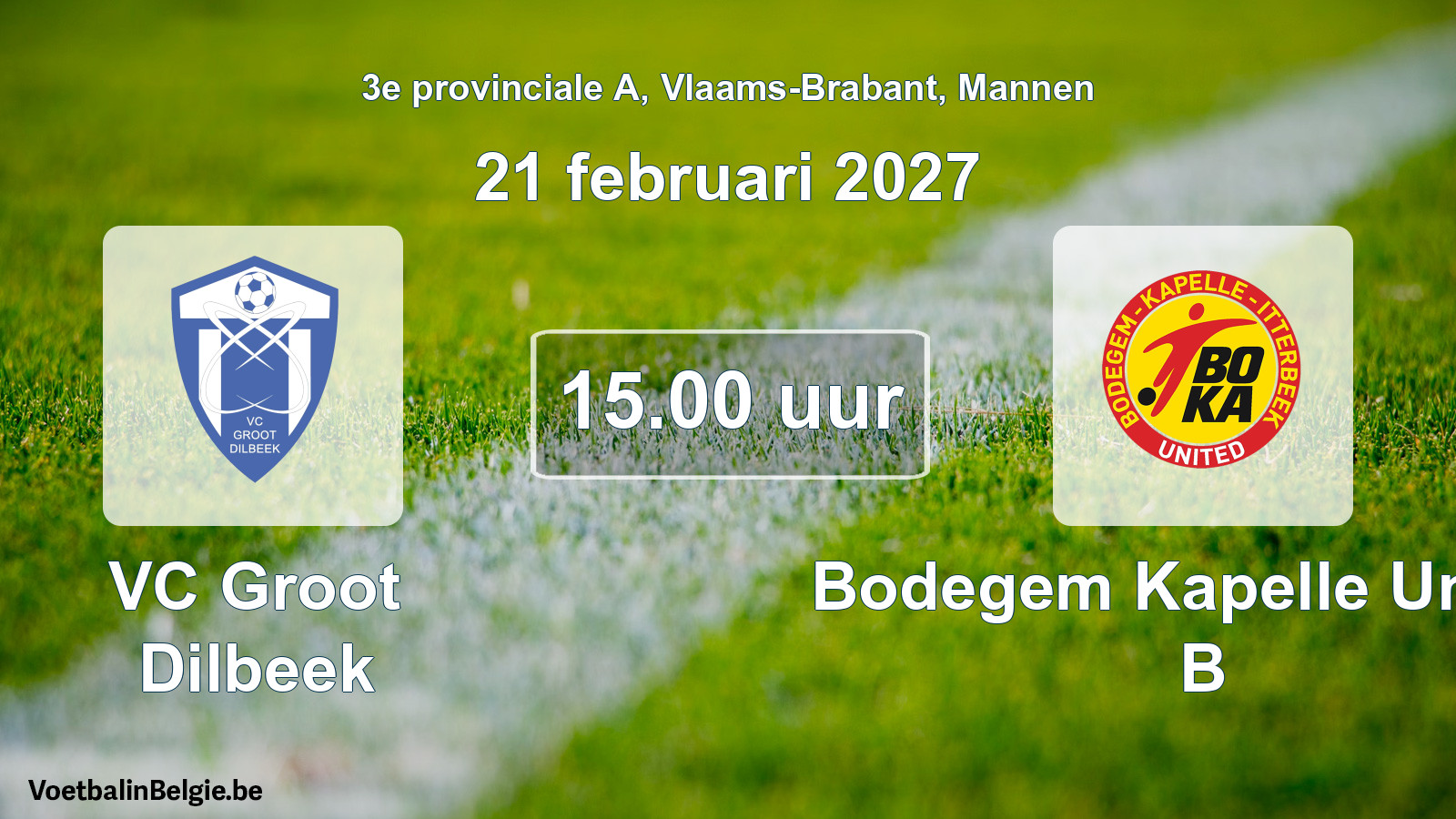 Geplande wedstrijd mannenvoetbal: VC Groot Dilbeek - Bodegem Kapelle United B (21 februari 2027)