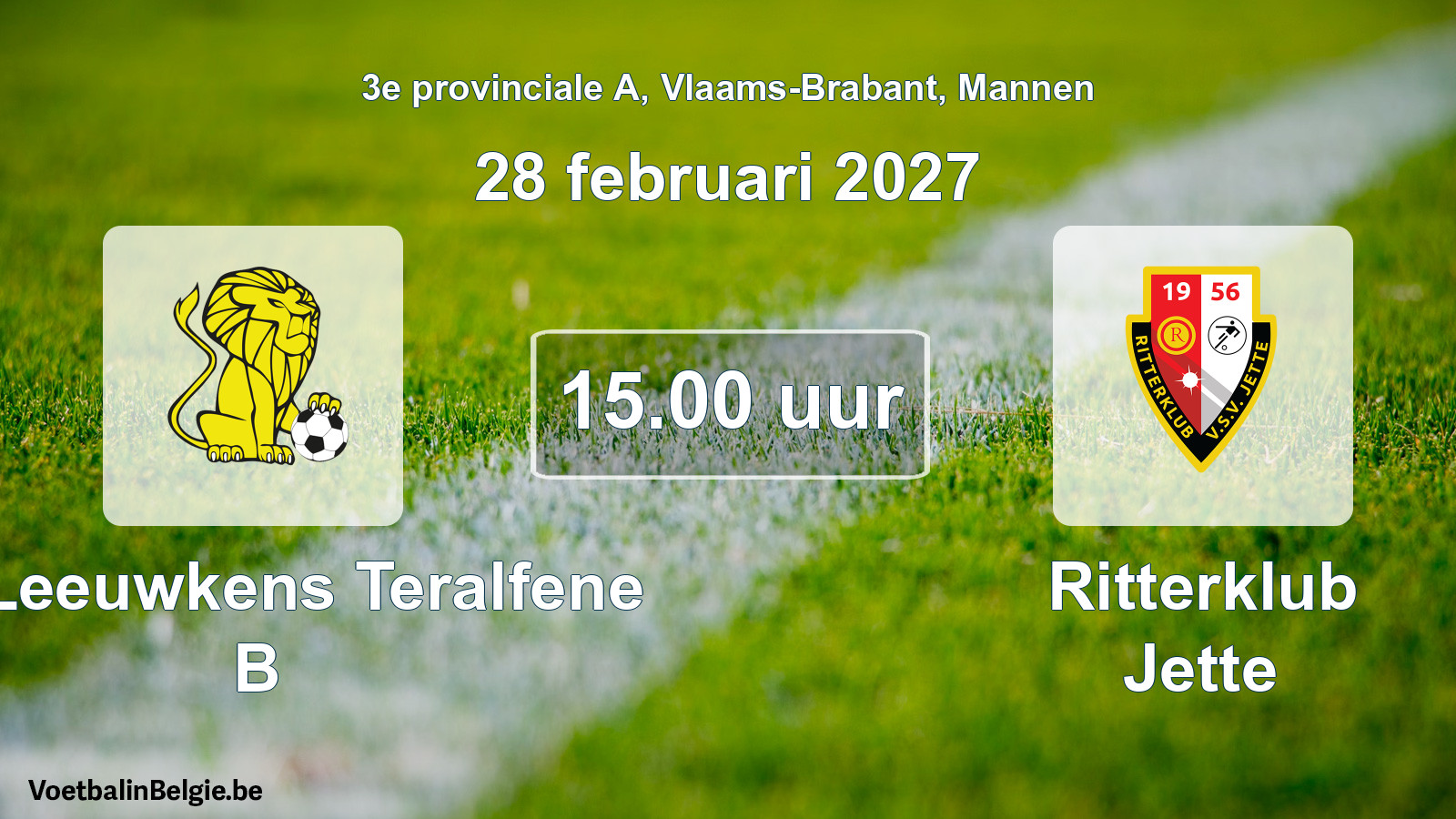 Geplande wedstrijd mannenvoetbal: VC Leeuwkens Teralfene B - Ritterklub Jette (28 februari 2027)