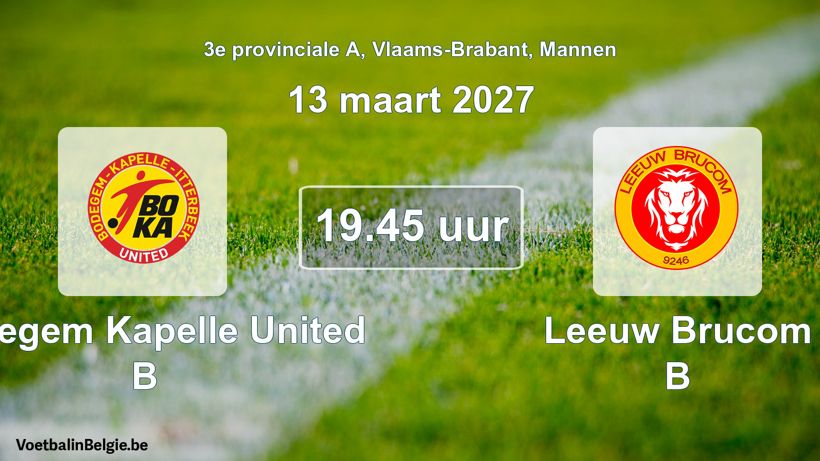 Geplande wedstrijd mannenvoetbal: Bodegem Kapelle United B - Leeuw Brucom B (13 maart 2027)