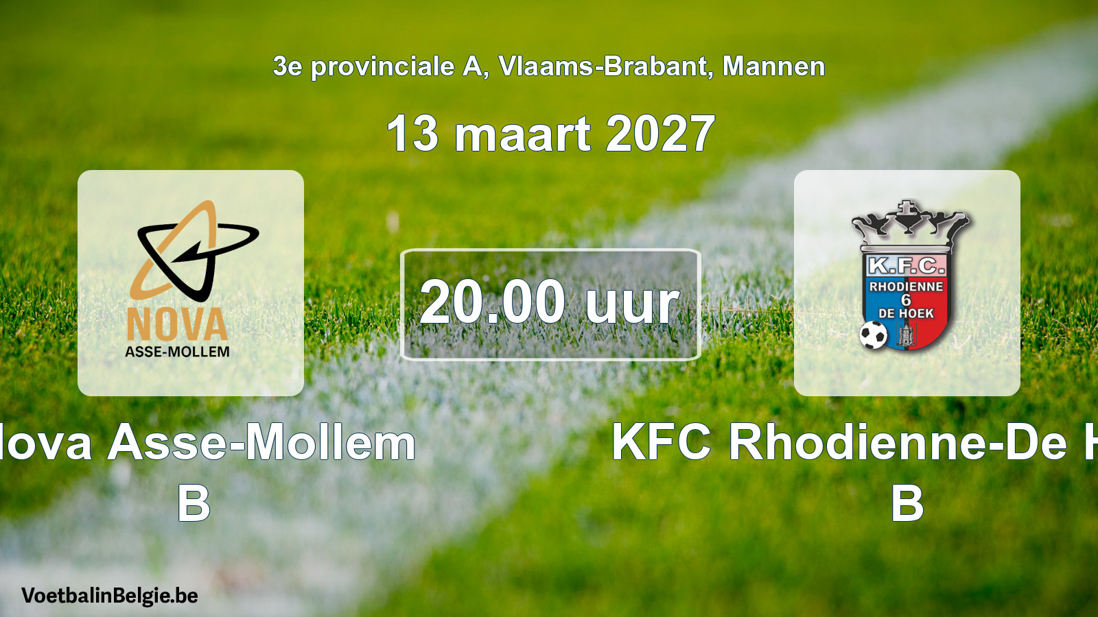 Scheduled match men football: Nova Asse-Mollem B - KFC Rhodienne-De Hoek B (13 March 2027)