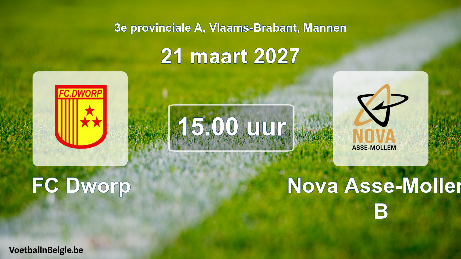 Geplande wedstrijd mannenvoetbal: FC Dworp - Nova Asse-Mollem B (21 maart 2027)