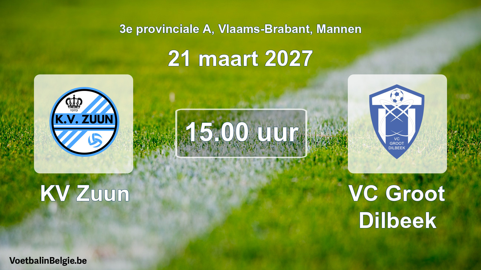 Geplande wedstrijd mannenvoetbal: KV Zuun - VC Groot Dilbeek (21 maart 2027)