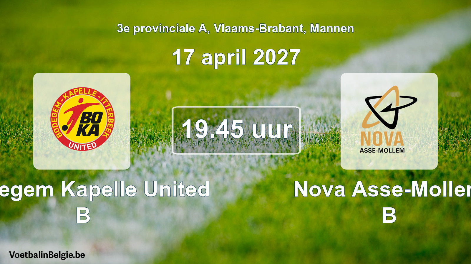 Geplande wedstrijd mannenvoetbal: Bodegem Kapelle United B - Nova Asse-Mollem B (17 april 2027)