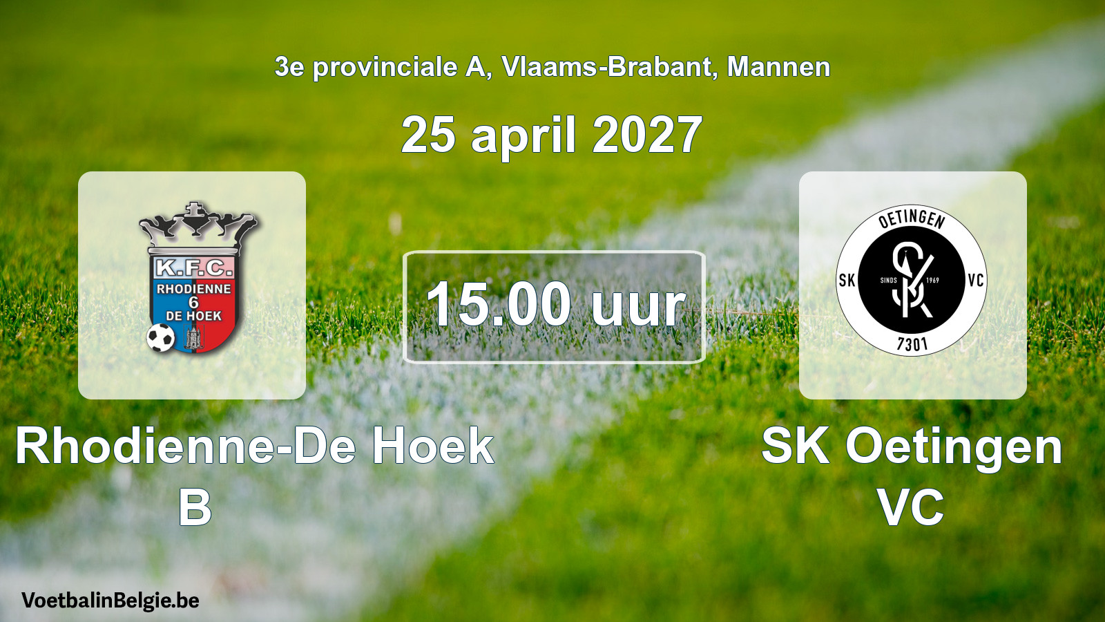 Geplande wedstrijd mannenvoetbal: KFC Rhodienne-De Hoek B - SK Oetingen VC (25 april 2027)