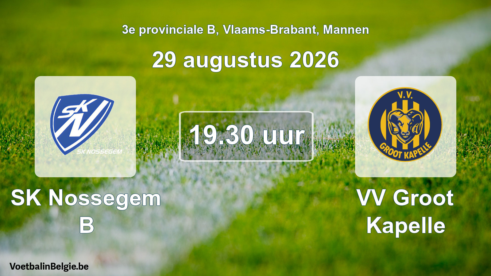 Geplande wedstrijd mannenvoetbal: SK Nossegem B - VV Groot Kapelle (29 augustus 2026)