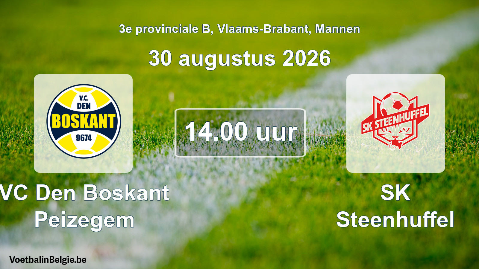 Geplande wedstrijd mannenvoetbal: VC Den Boskant Peizegem - SK Steenhuffel (30 augustus 2026)