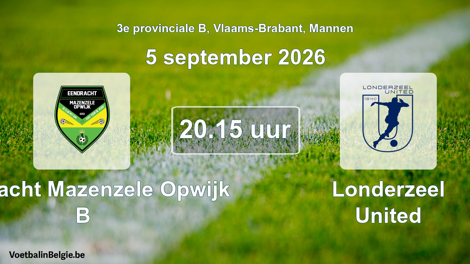 Geplantes Spiel männer-Fußball: Eendracht Mazenzele Opwijk B - Londerzeel United (5 September 2026)