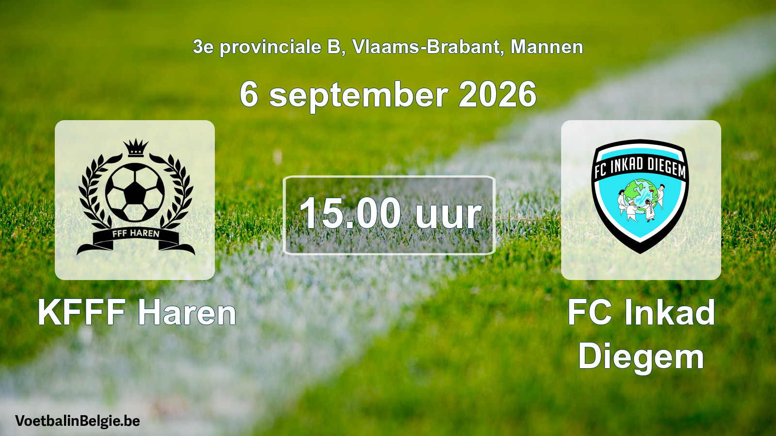 Geplande wedstrijd mannenvoetbal: KFFF Haren - FC Inkad Diegem (6 september 2026)
