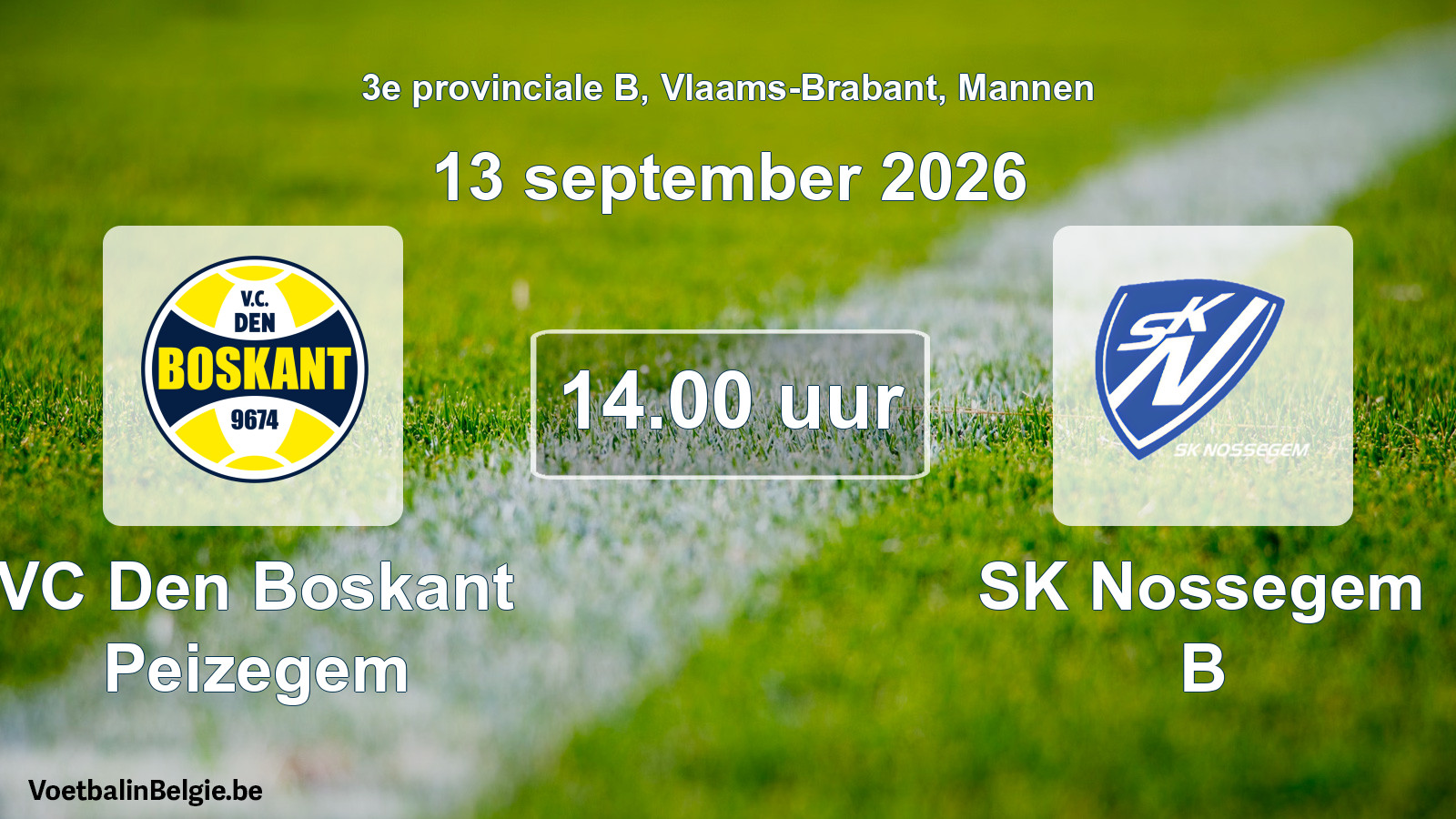 Geplande wedstrijd mannenvoetbal: VC Den Boskant Peizegem - SK Nossegem B (13 september 2026)