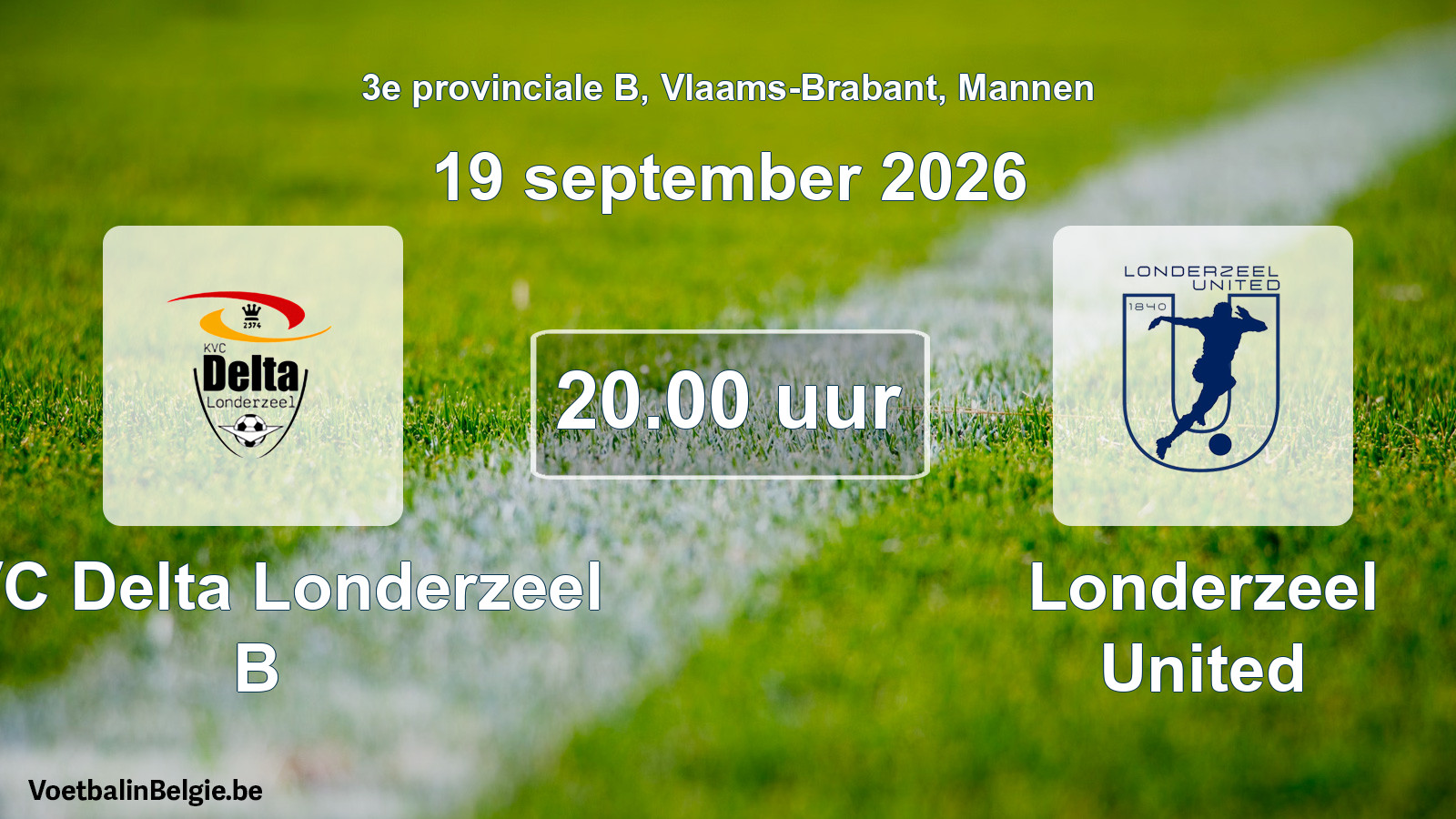 Match prévu football hommes: KVC Delta Londerzeel B - Londerzeel United (19 septembre 2026)