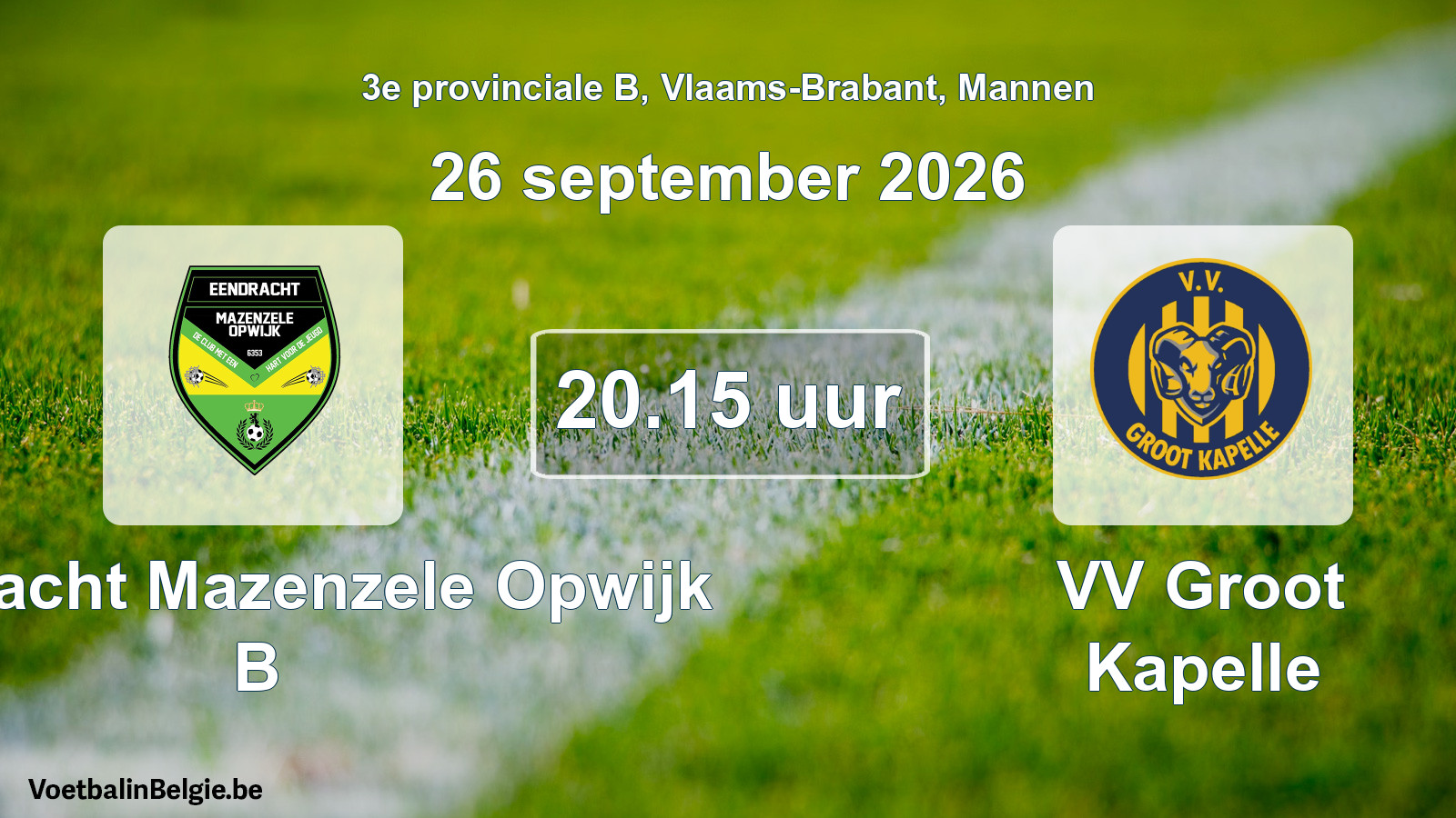 Geplande wedstrijd mannenvoetbal: Eendracht Mazenzele Opwijk B - VV Groot Kapelle (26 september 2026)