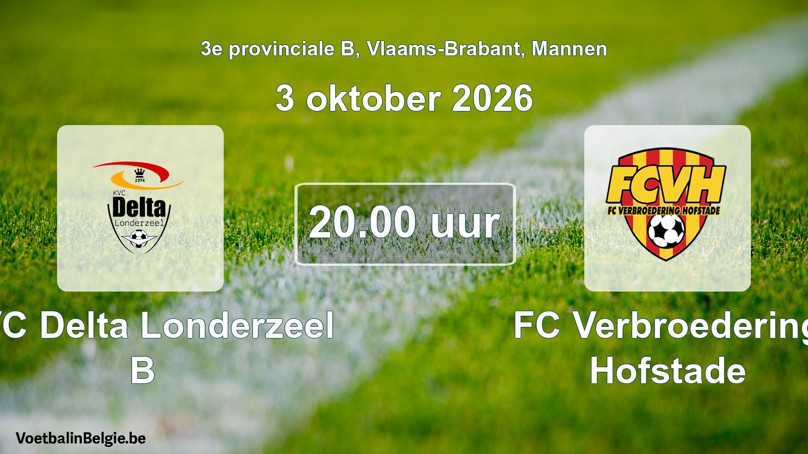 Geplande wedstrijd mannenvoetbal: KVC Delta Londerzeel B - FC Verbroedering Hofstade (3 oktober 2026)