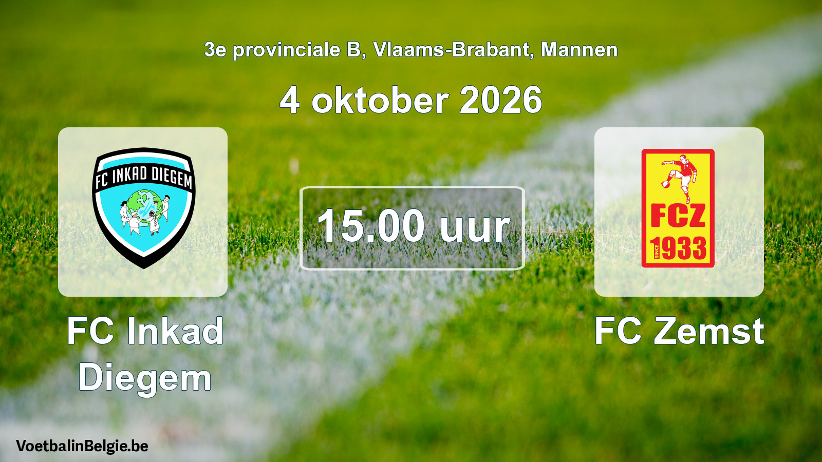 Match prévu football hommes: FC Inkad Diegem - FC Zemst (4 octobre 2026)