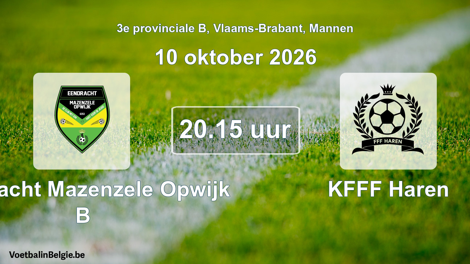 Geplande wedstrijd mannenvoetbal: Eendracht Mazenzele Opwijk B - KFFF Haren (10 oktober 2026)