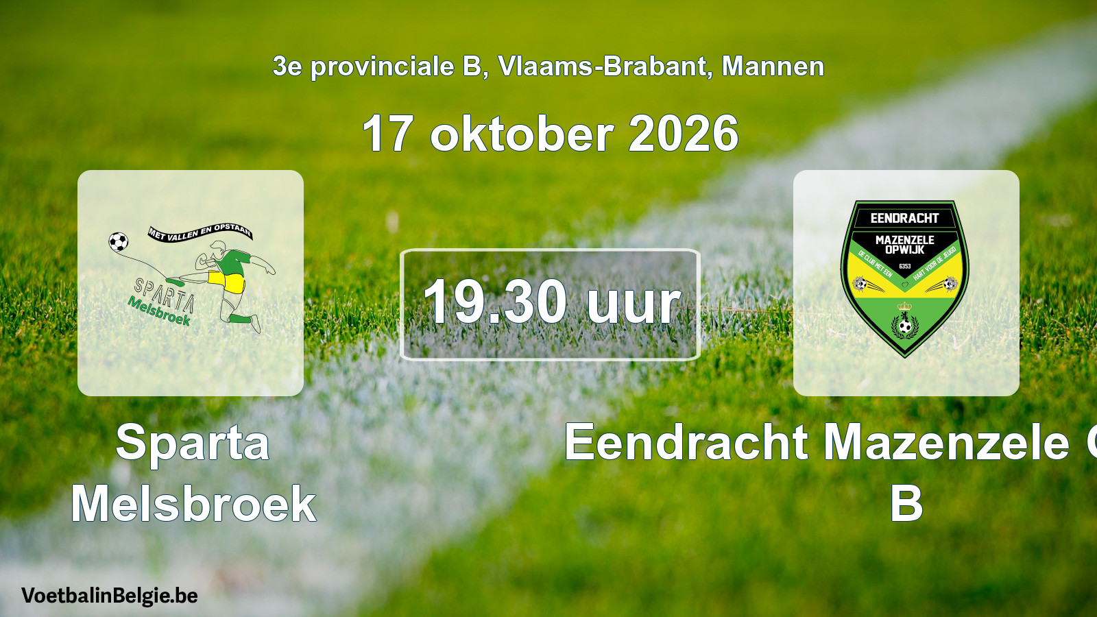 Match prévu football hommes: Sparta Melsbroek - Eendracht Mazenzele Opwijk B (17 octobre 2026)