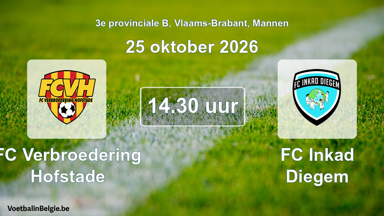 Geplande wedstrijd mannenvoetbal: FC Verbroedering Hofstade - FC Inkad Diegem (25 oktober 2026)
