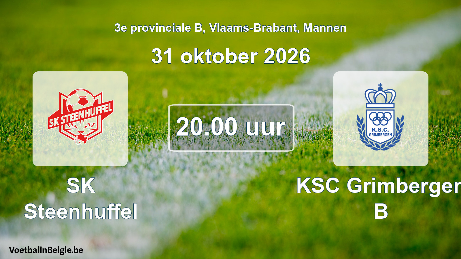 Geplande wedstrijd mannenvoetbal: SK Steenhuffel - KSC Grimbergen B (31 oktober 2026)