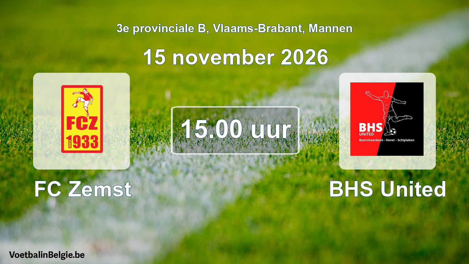 Match prévu football hommes: FC Zemst - BHS United (15 novembre 2026)