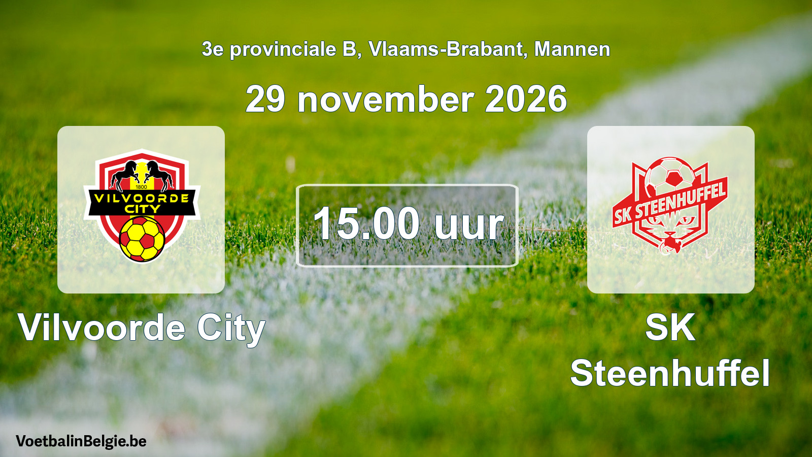 Geplande wedstrijd mannenvoetbal: Vilvoorde City - SK Steenhuffel (29 november 2026)