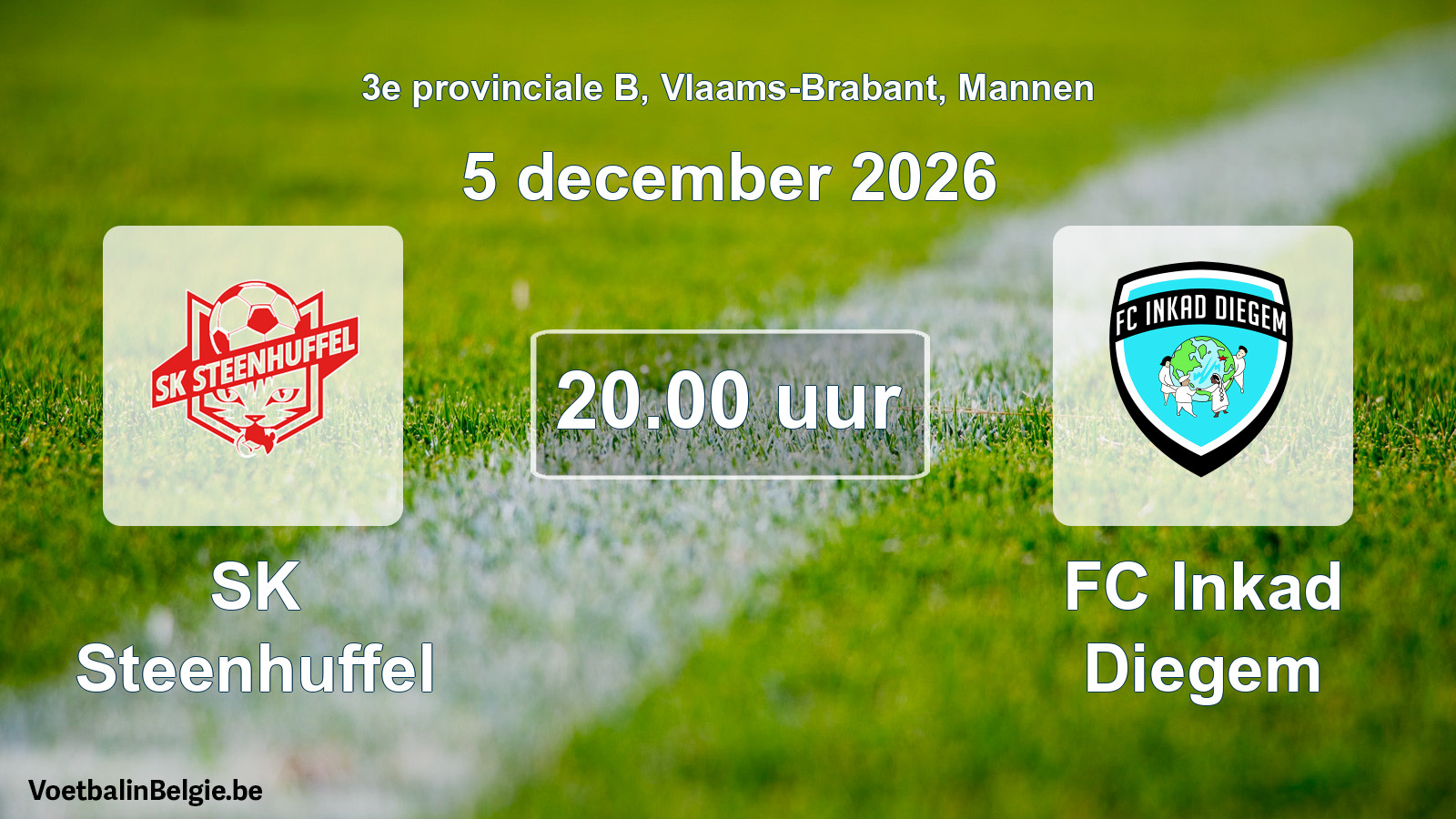 Geplande wedstrijd mannenvoetbal: SK Steenhuffel - FC Inkad Diegem (5 december 2026)