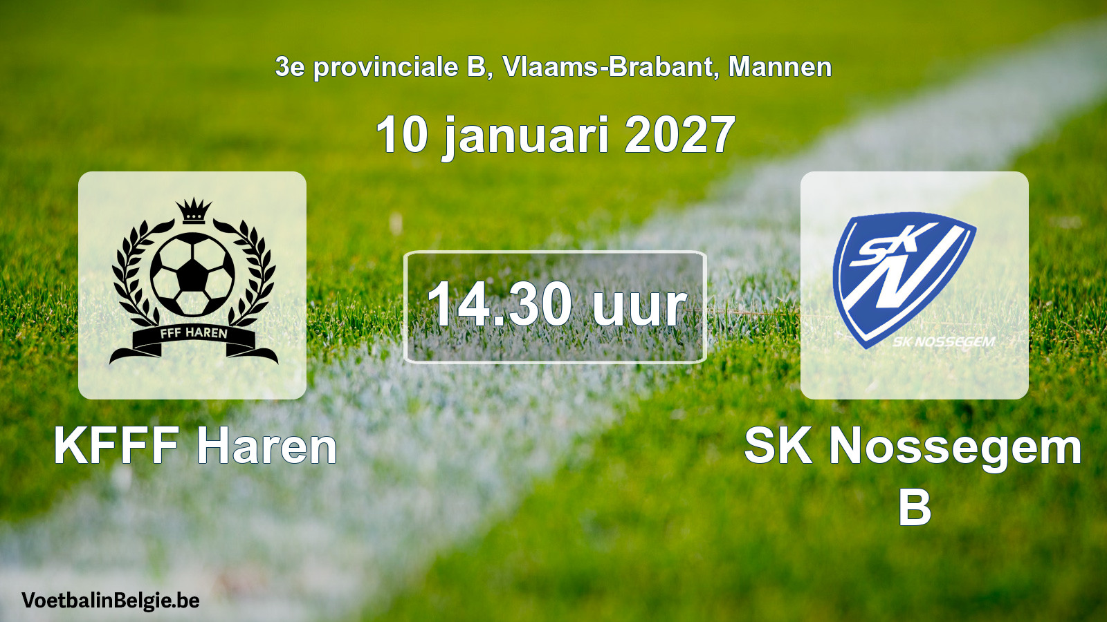 Geplande wedstrijd mannenvoetbal: KFFF Haren - SK Nossegem B (10 januari 2027)